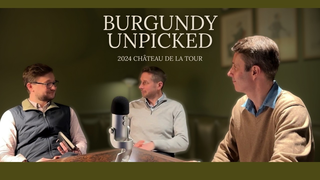 Burgundy Unpicked: 2024 Château de la Tour