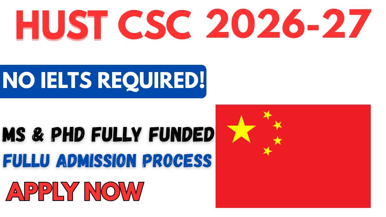HUST Scholarship 2026 | Fully Funded CSC Scholarship China | Bachelor, Master & PhD apply now