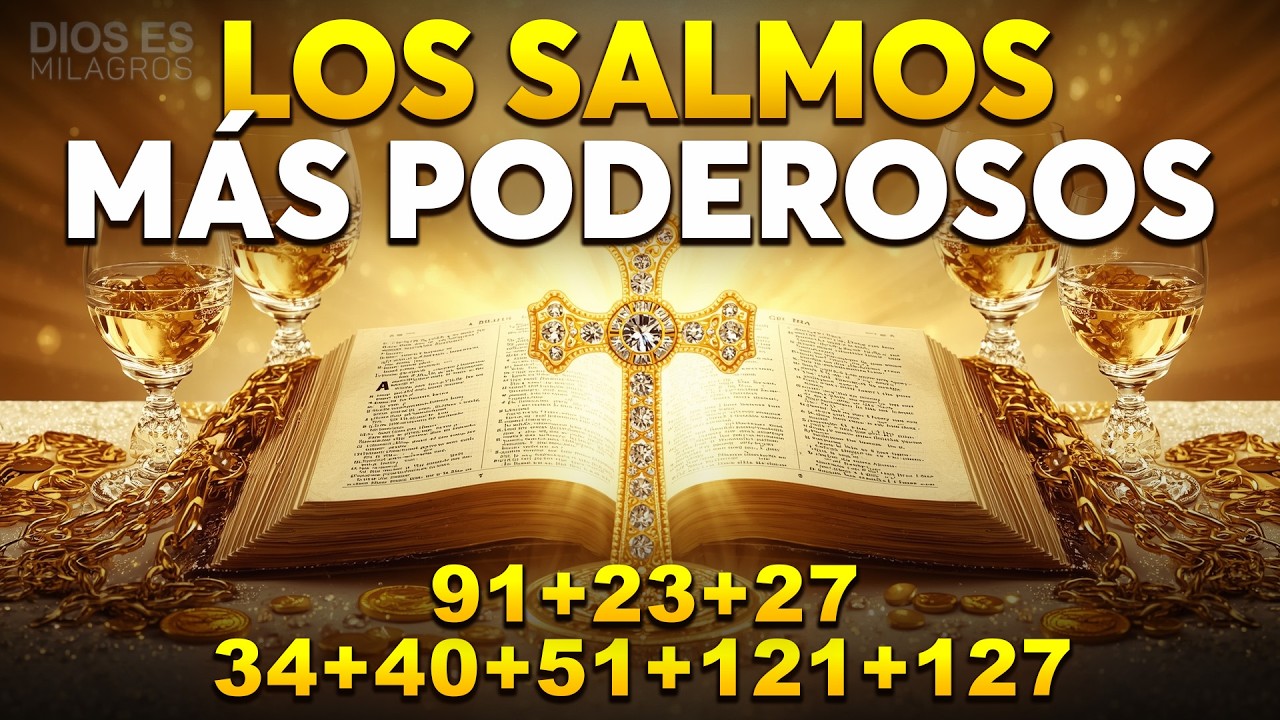 Los Salmos Más Poderosos 91, 23, 27, 34, 40, 51, 121, 127 Con Oración Poderosa Biblia Hablada