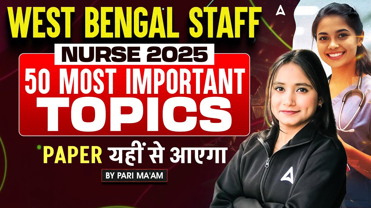 West Bengal Staff Nurse 50 Most Important Topics 2025 | WBHRB Staff Nurse Recruitment 2025 #WBHRB