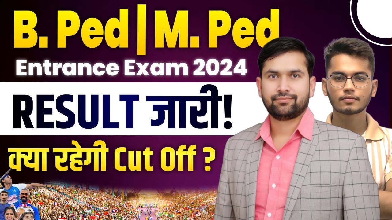 B.P.Ed | M.P.Ed | रिजल्ट जारी लाइव देखे | Pre B.P.ED | M.P.ED Cut off | B.P.Ed | M.P.Ed 2024 Cut off