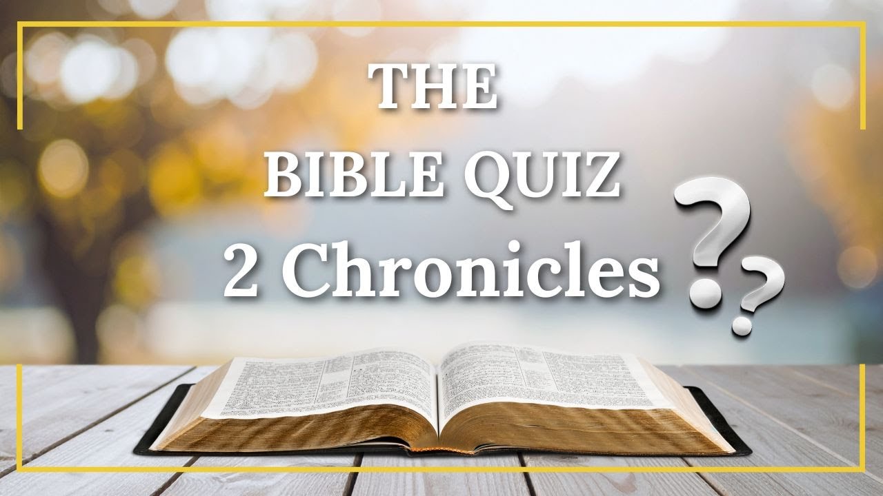 2 Chronicles Bible Quiz | If You Return to Me…