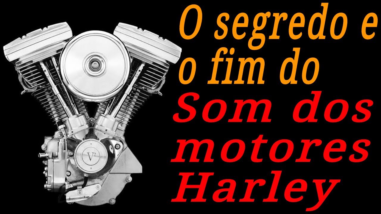 Qual o segredo do som dos motores Harley? E por que ele não existe mais?
