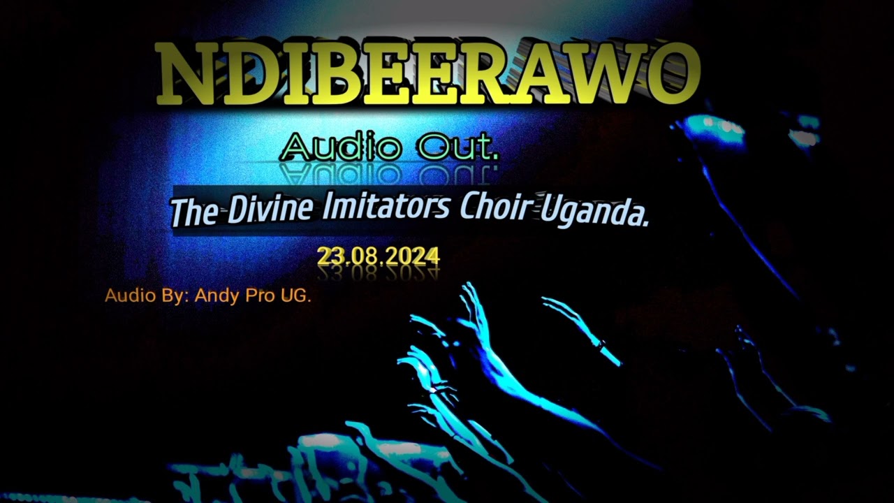 NDIBEERAWO-DIVINE IMITATORS CHOIR BUSSI