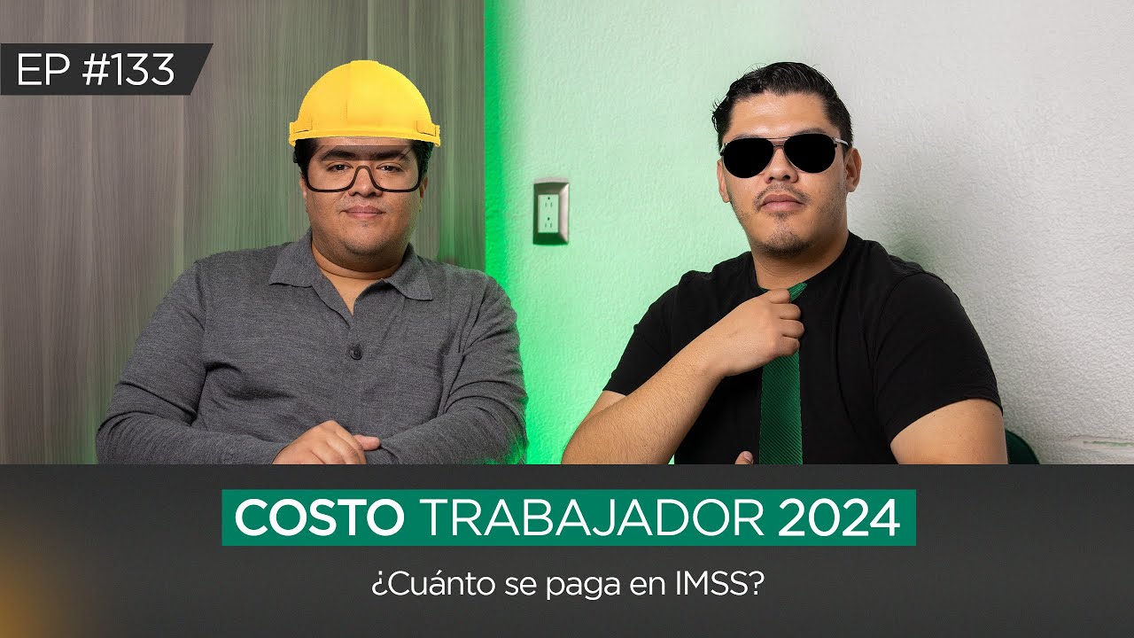 EP. 133 | ¿CUÁNTO me CUESTA un TRABAJADOR en 2024? 💰