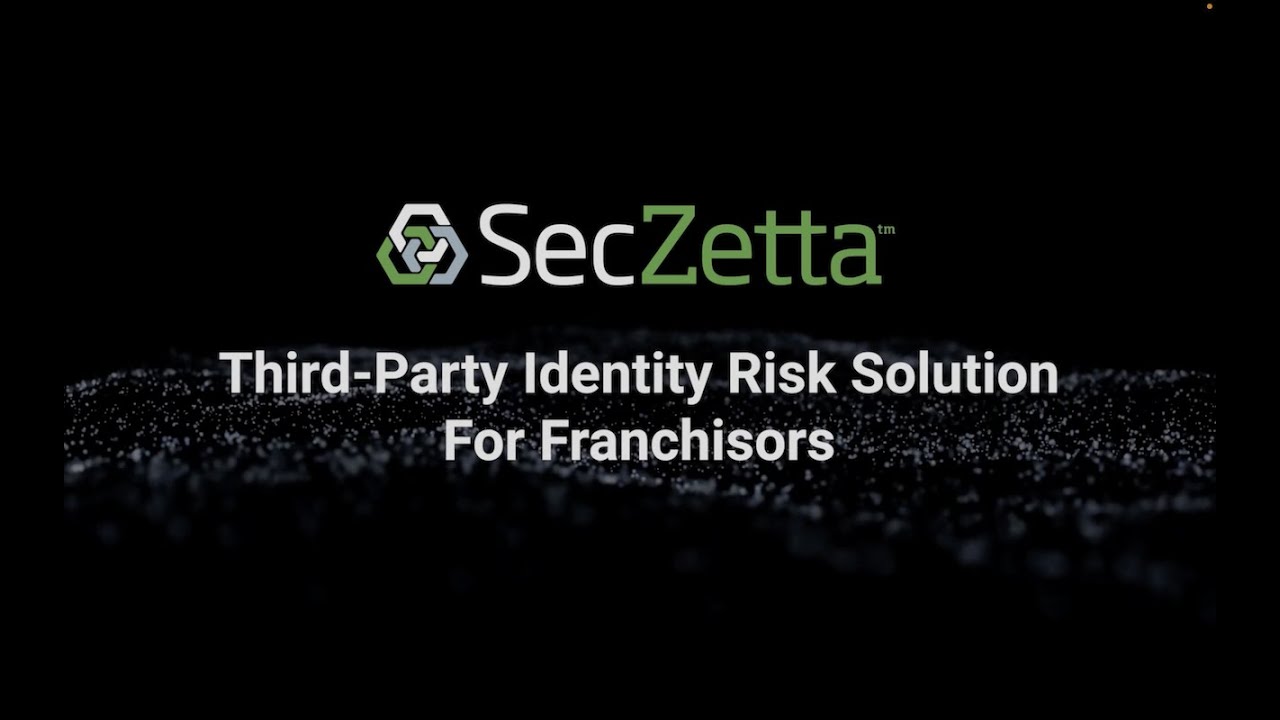 SecZetta Third Party Identity Risk Solution for Franchisors