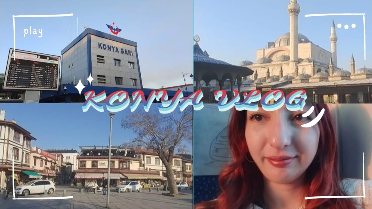 KONYA VLOG