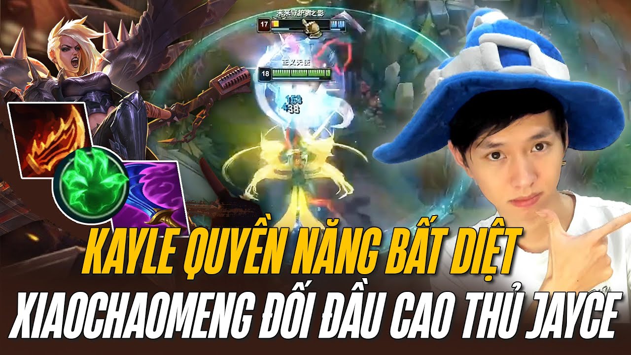 XIAOCHAOMENG VÀ KAYLE QUYỀN NĂNG BẤT DIỆT vs CAO THỦ JAYCE ĐƯỜNG TRÊN SIÊU CHUẨN