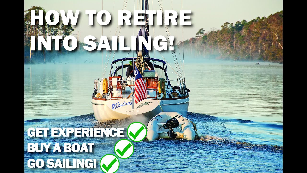 Retire Into Sailing! Get Experience, Buy a Boat, GO SAILING! Ep 250 - Lady K Sailing