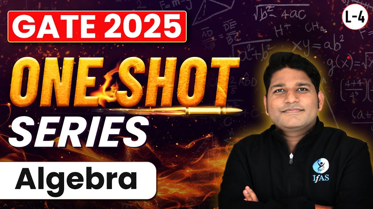 Algebra | GATE Mathematical Science 2025 | Most Important Questions | Lec-4 | IFAS