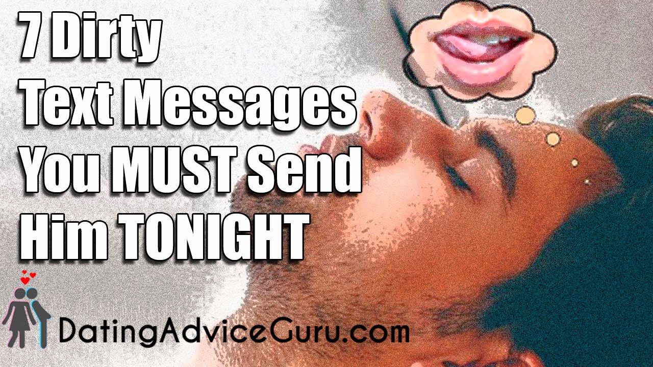 7 Dirty Text Messages You MUST Send Him TONIGHT