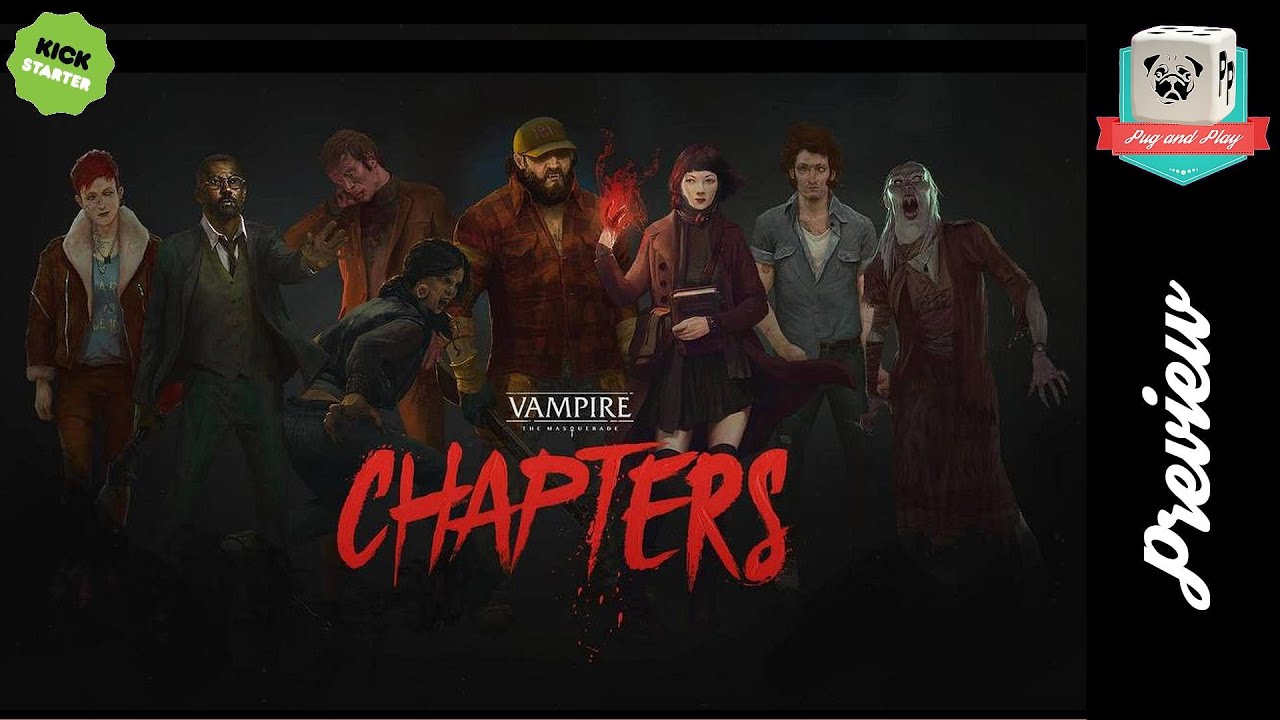 [Preview] Vampire: The Masquerade / CHAPTERS - Alors, on découvre le jeu?