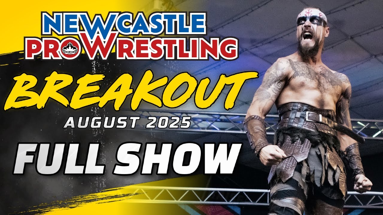 FULL SHOW: Newcastle Pro Wrestling BREAKOUT August 2025