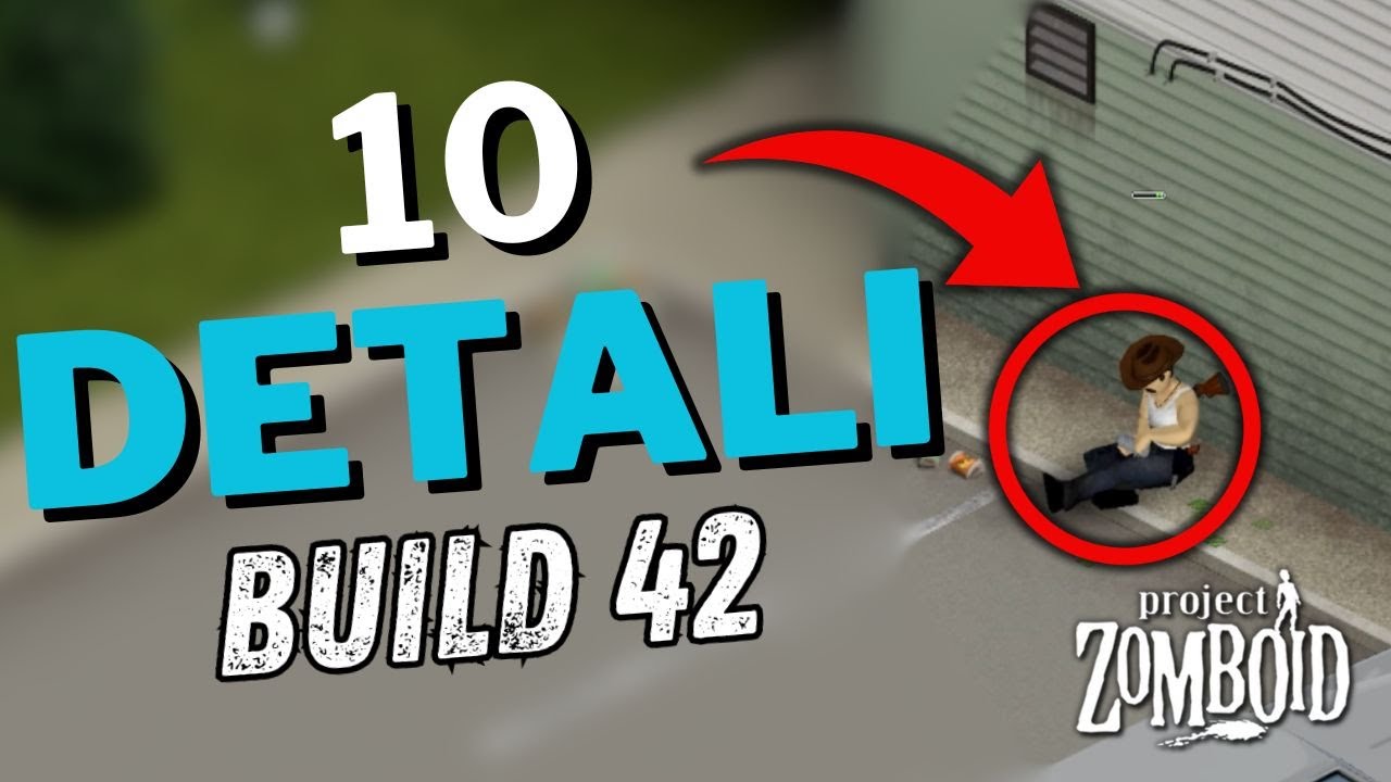 10 detali BUILD 42...Project Zomboid #2