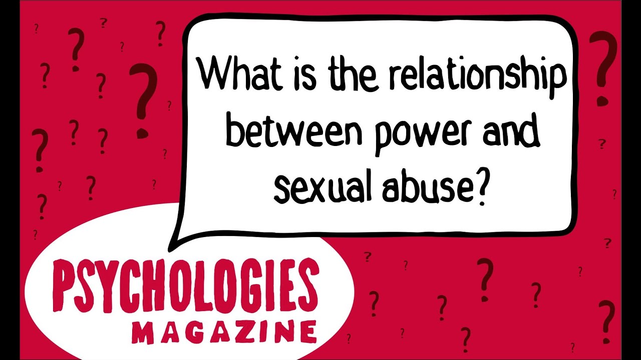 What is the relationship between power and sexual abuse?