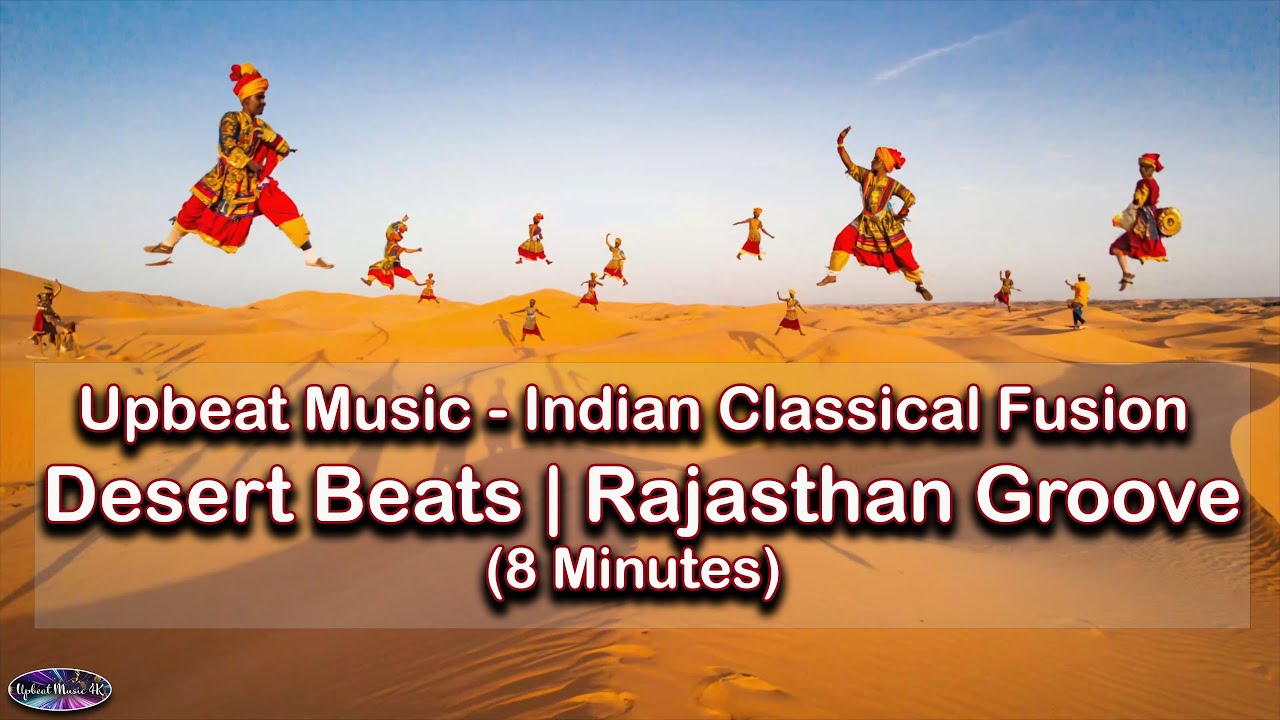 Upbeat Music | Indian Classical Fusion – Desert Beats | Rajasthan Groove (8 Minutes)