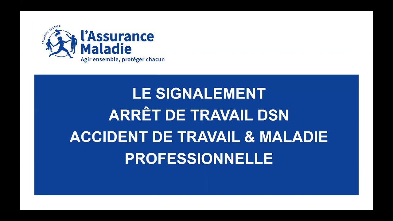 [REPLAY] Webinaire employeurs : Le signalement arrêt de travail DSN AT/MP