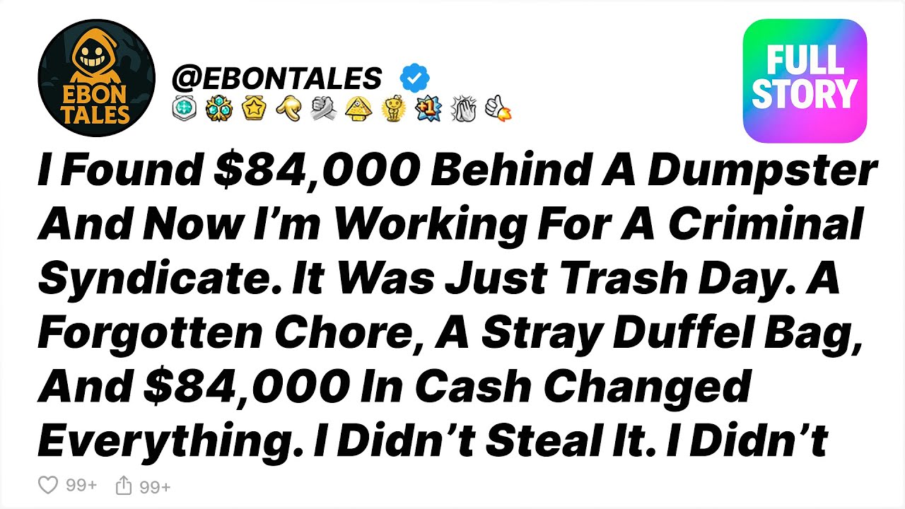 I Found $84,000 Behind a Dumpster and Now I’m Working for a Criminal Syndicate - Reddit Stories