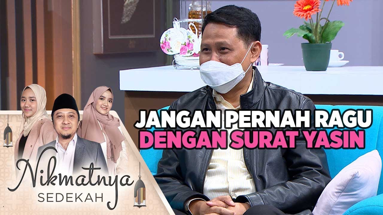 Jangan Pernah Ragu Dengan Surat Yasin - Nikmatnya Sedekah