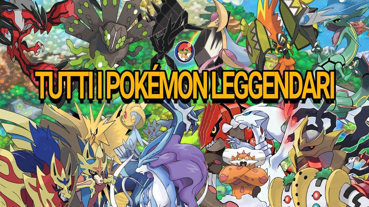 TUTTI I POK&Eacute;MON LEGGENDARI!!!!