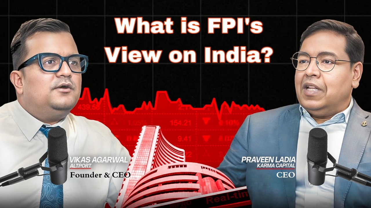 What is FPI's View on India? | EP-01 Vikas Agrawal & Praveen Ladia
