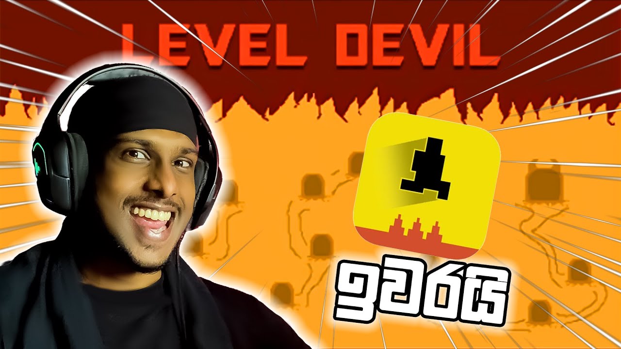ඉවර කළා 😬 | Level Devil PT 03