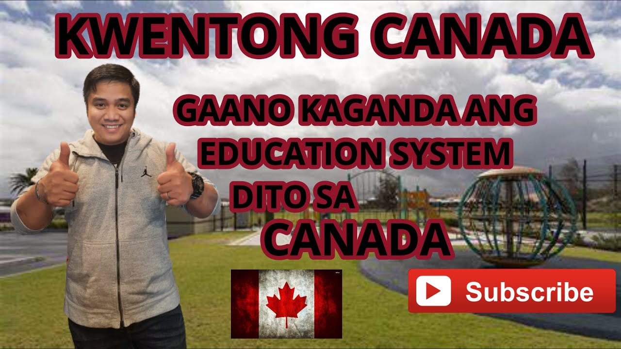 KWENTONG CANADA (EDUCATION SYSTEM DITO SA CANADA)