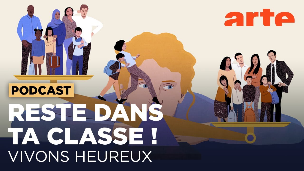 Reste dans ta classe ! | Vivons heureux | ARTE Radio Podcasts