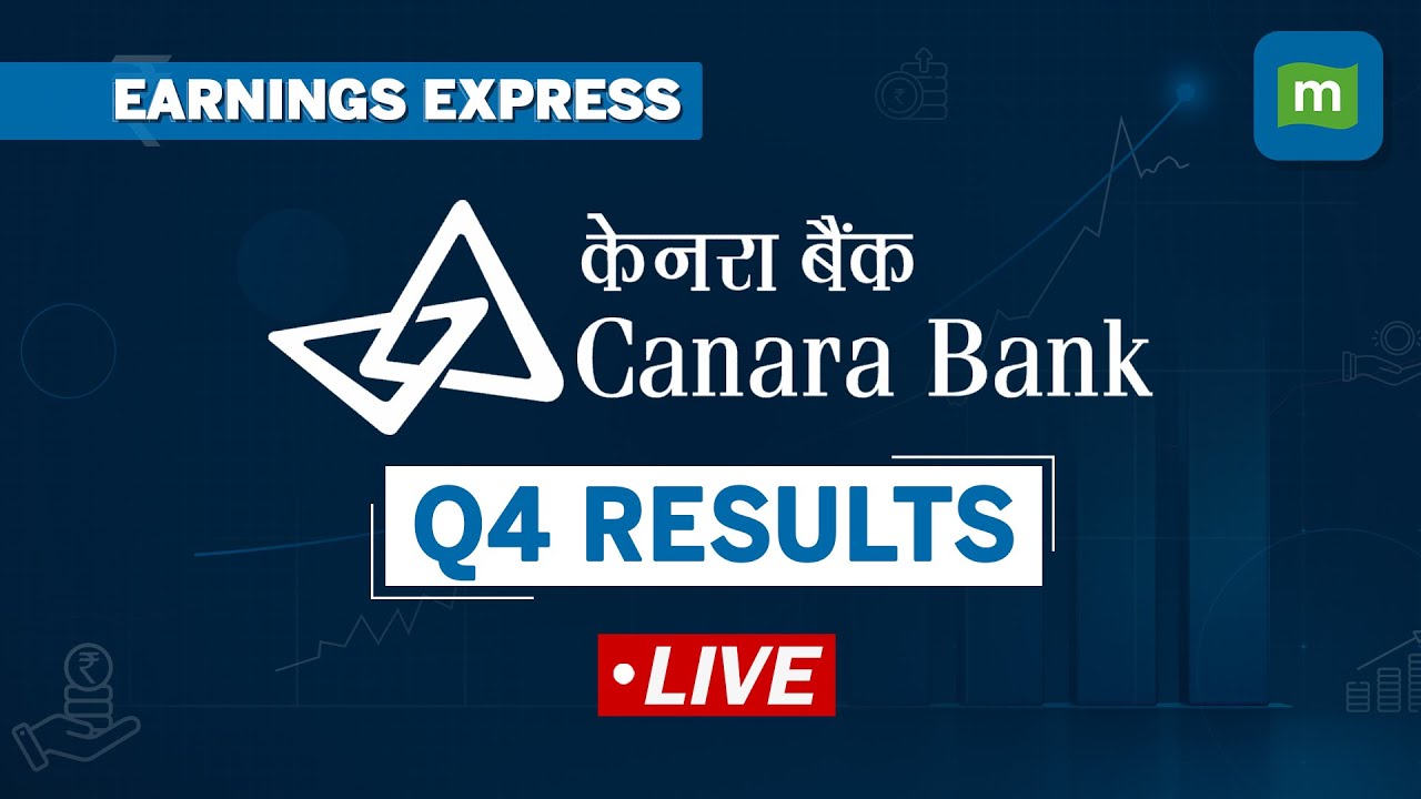LIVE Canara Bank Q4 Results: Profit At Rs 3,757 Cr | Management Press Briefing | Earnings Express