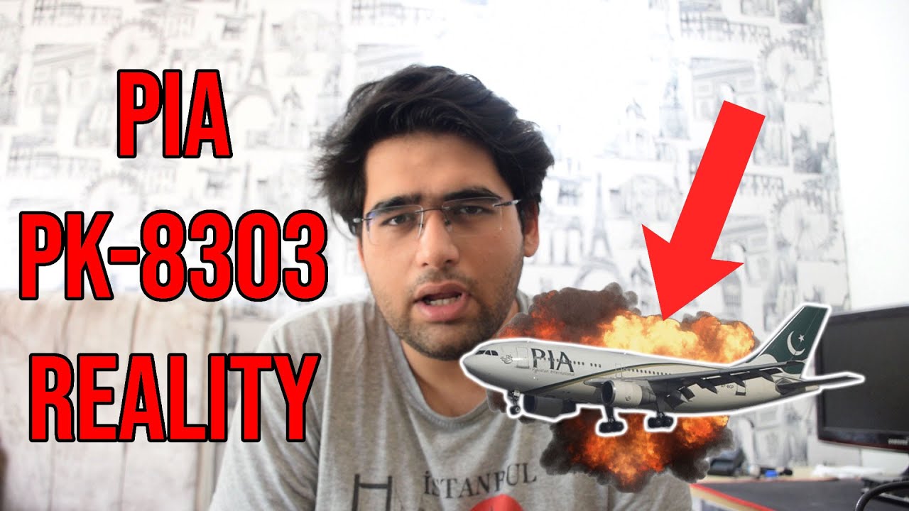 *TRUTH* BEHIND PIA PLANE CRASH | Pk 8303 | Crash Analysis