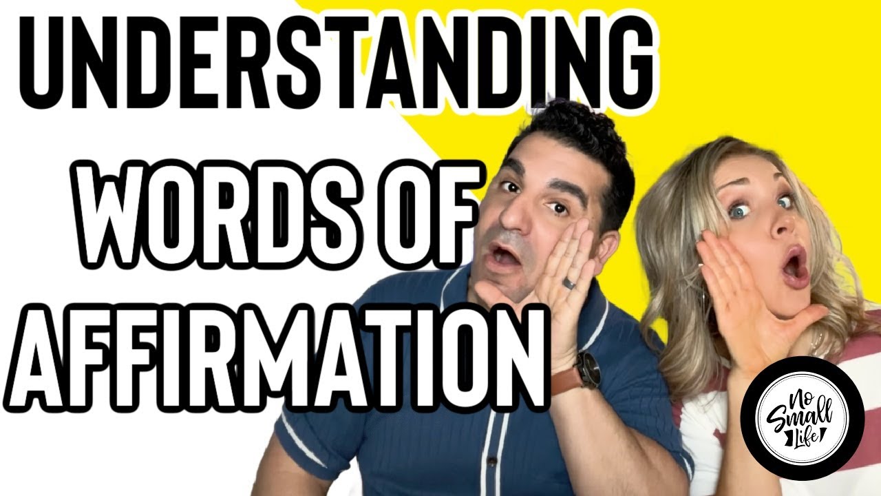LOVE Languages: Mastering WORDS OF AFFIRMATION with your Spouse
