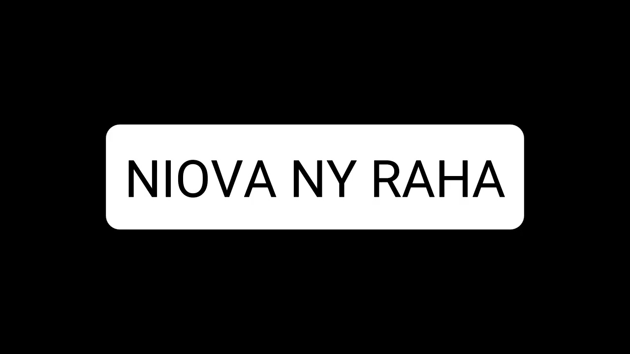 NIOVA NY RAHA !