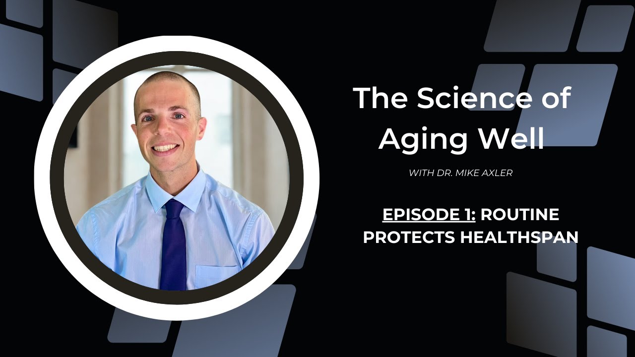 Why Routine Protects Healthspan | The Science of Aging Well (Ep. 1)