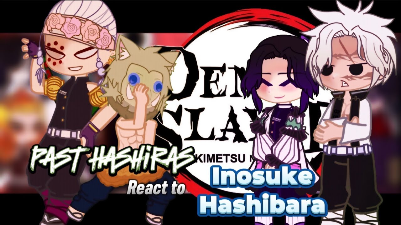 Past Hashiras React to Inosuke Hashibara || KNY / Demon Slayer Gacha | React to Kamaboko Squad 2/6?