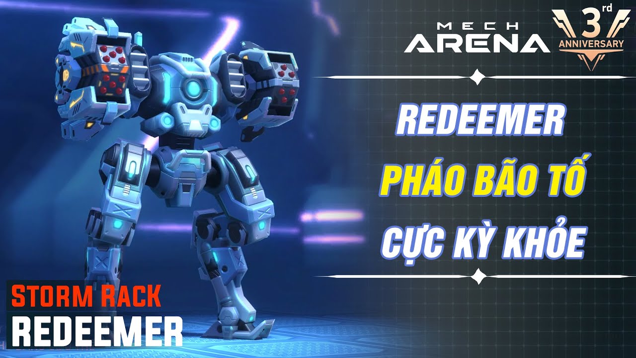 Redeemer Pháo Bão Tố - Tôi bắn bạn còn bạn thì cay cú😎Mech Arena