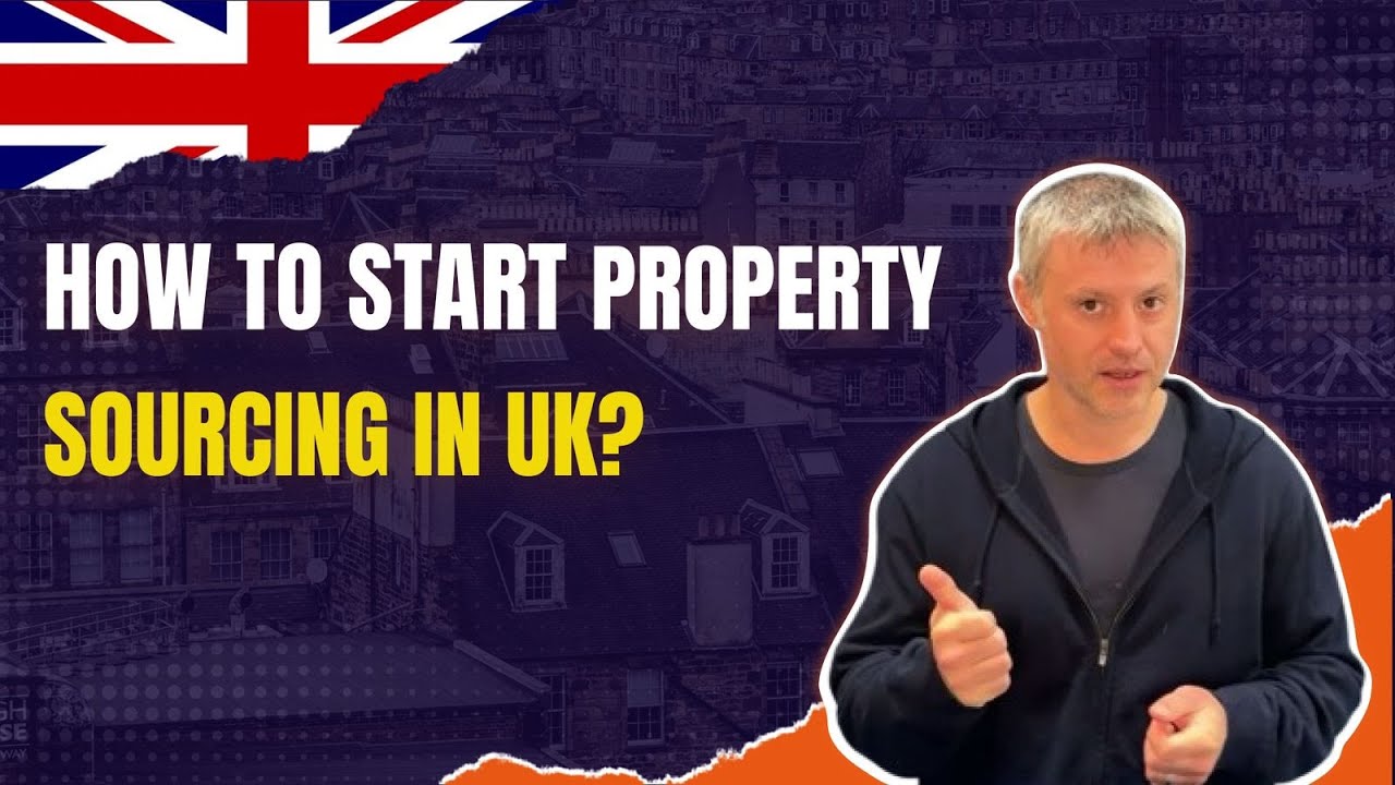 How to start property sourcing in UK?