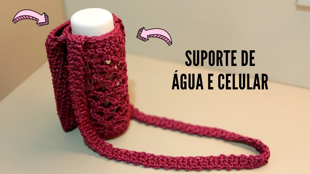 SUPORTE de ÁGUA e CELULAR de CROCHÊ com alça