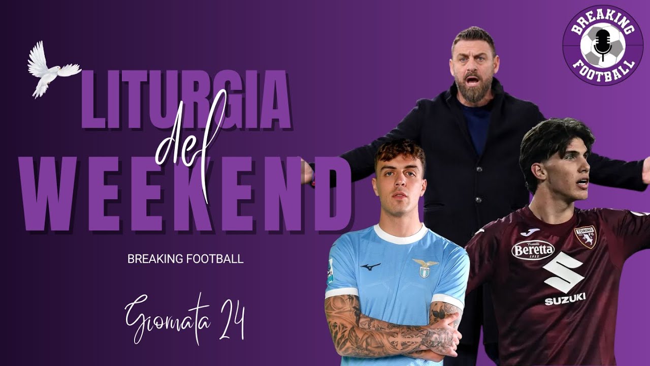 DE ROSSI e SPALLETTI, LAZIO indistruttibile, la FIORENTINA si SALVA? - Liturgia del Weekend 24