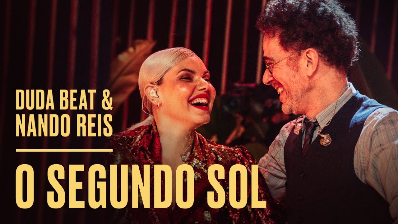 NANDO REIS & DUDA BEAT - O Segundo Sol (Webclipe Oficial)