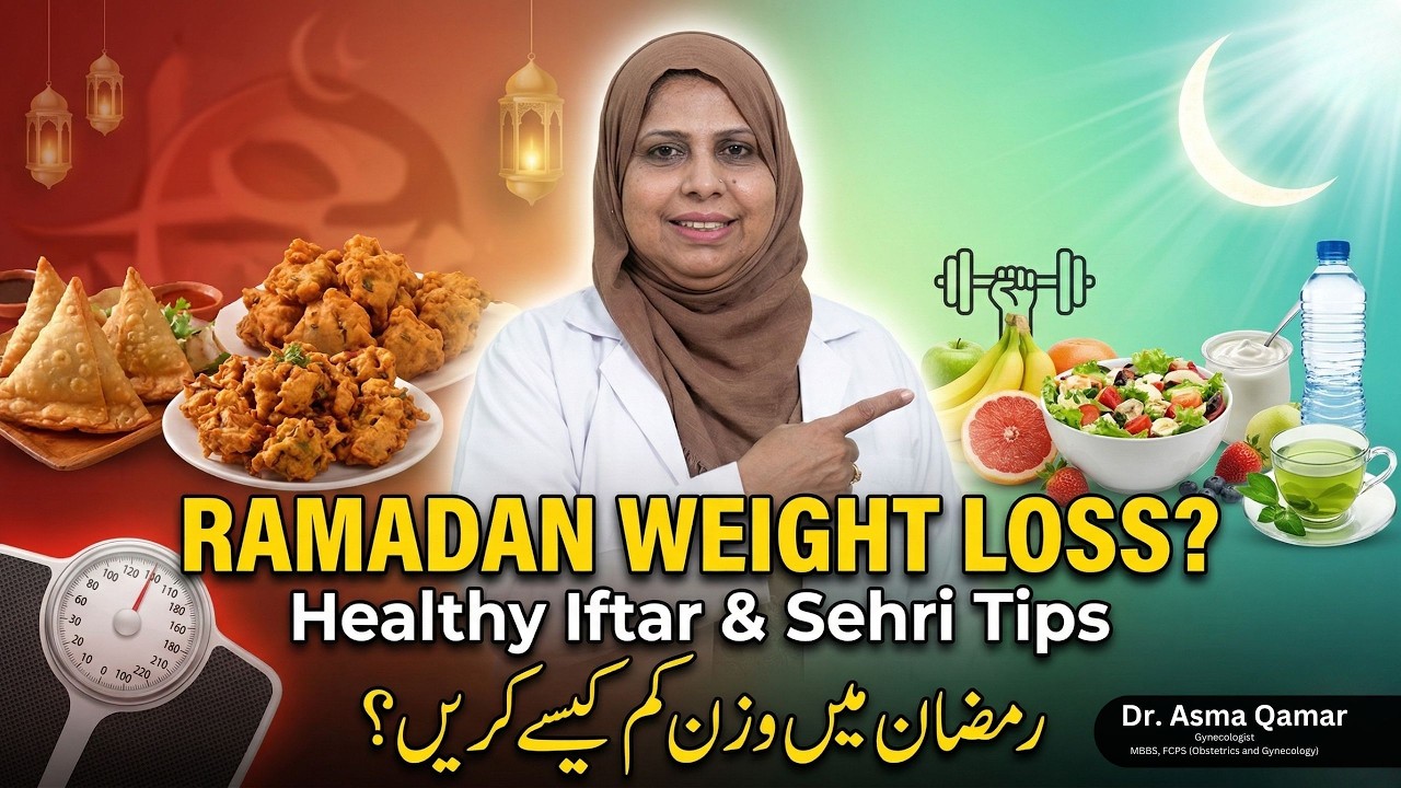 Weight Loss in Ramadan | Healthy Diet & Fasting Tips for Obese People Urdu/Hindi | Dr. Asma Qamar