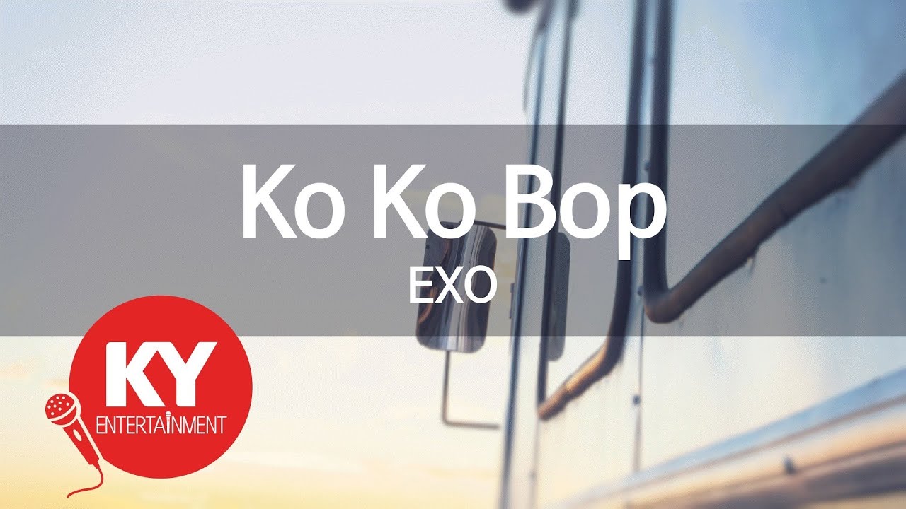 Ko Ko  Bop - EXO (KY.49605) [KY 금영노래방] / KY Karaoke
