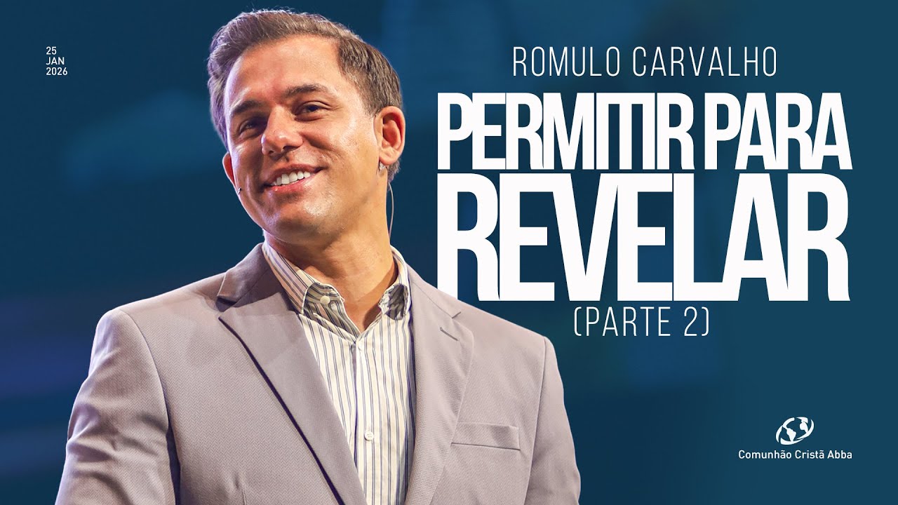 Permitir para revelar (parte II) - Romulo Carvalho