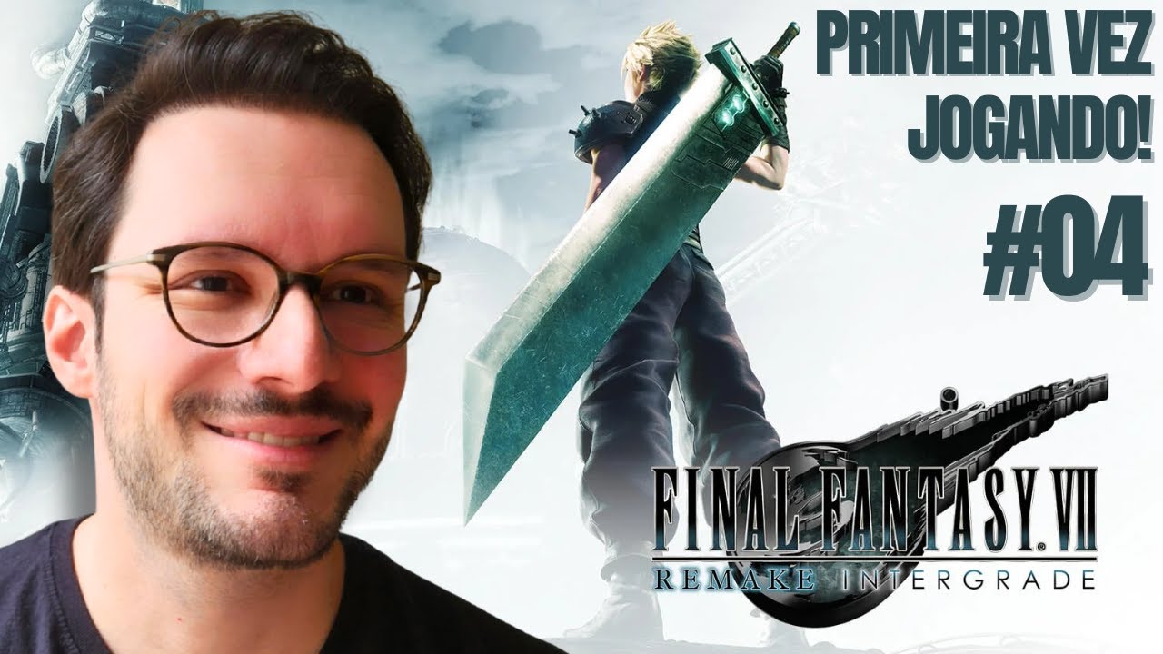 🔴 AO VIVO | Jogando pela primeira vez - FINAL FANTASY VII REMAKE INTERGRADE | Parte 03