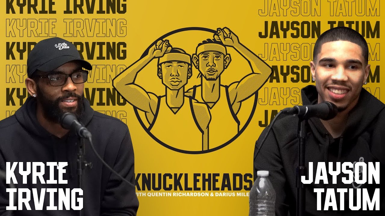 Kyrie Irving and Jayson Tatum join Knuckleheads with Quentin Richardson & Darius Miles