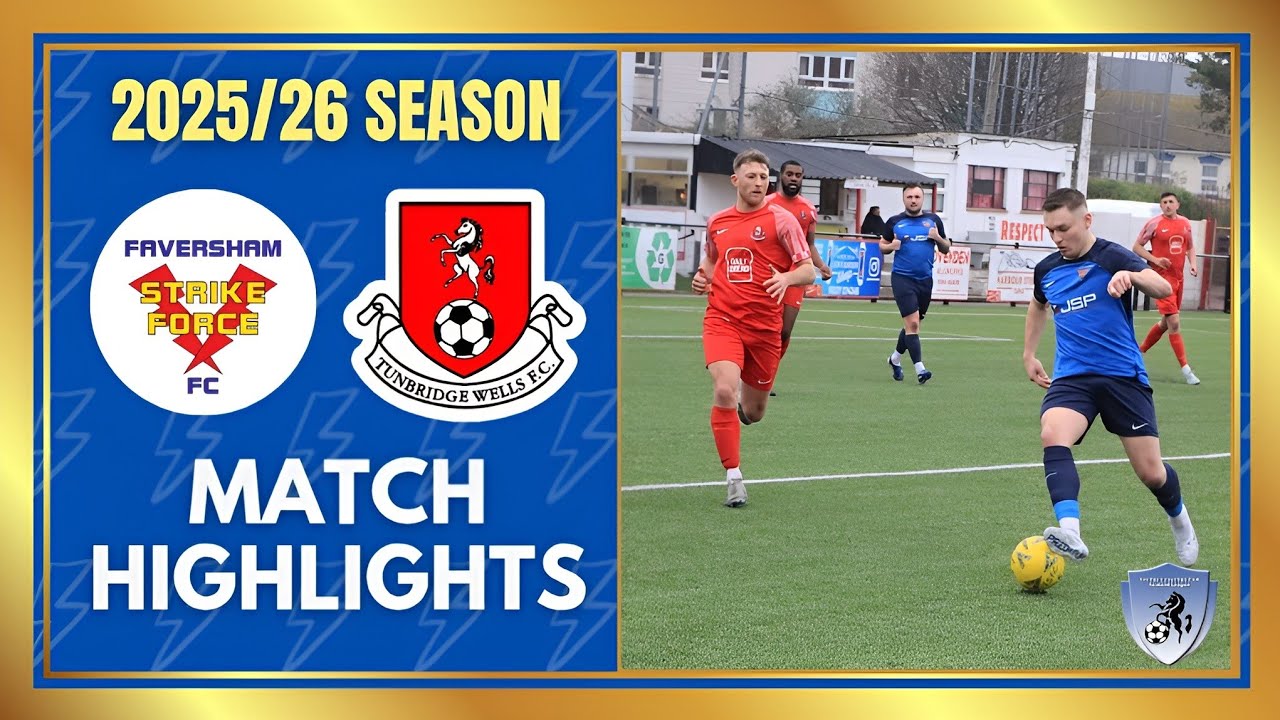 Faversham Strike Force v Tunbridge Wells | Match Highlights | SCEFL Premier 