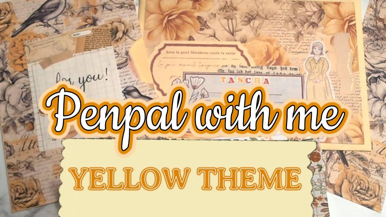 Yellow theme - PENPAL WITH ME 💛