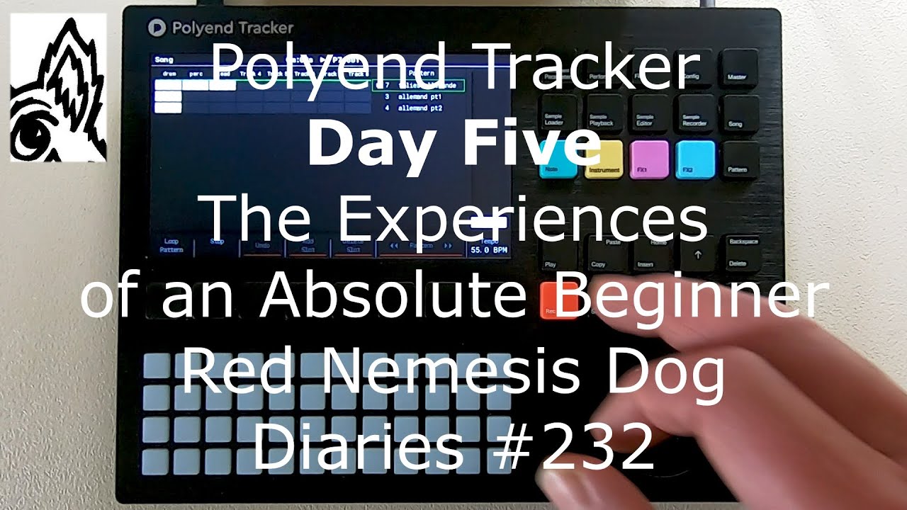 Polyend Tracker. Day Five: The Experiences of an Absolute Beginner. Red Nemesis Dog Diaries #232