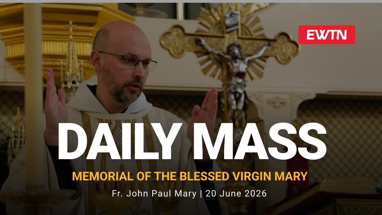 Catholic Daily Mass - Daily TV Mass - June 20, 2026
