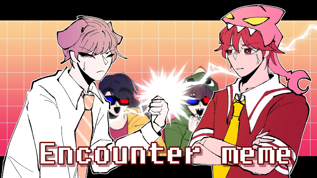 [라더님, 덕개님 생일 축하]Encounter meme