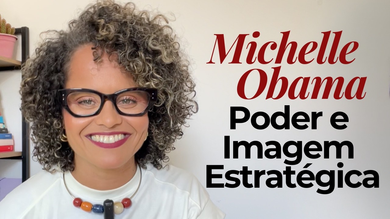 Michelle Obama: Poder e Imagem Estratégica